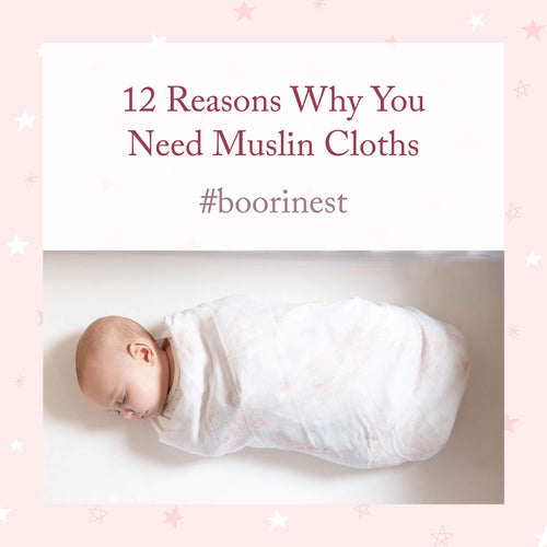 12 Reasons Why You Need Muslin Cloths